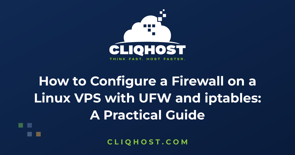 How to Configure a Firewall on a Linux VPS with UFW and iptables: A Practical Guide